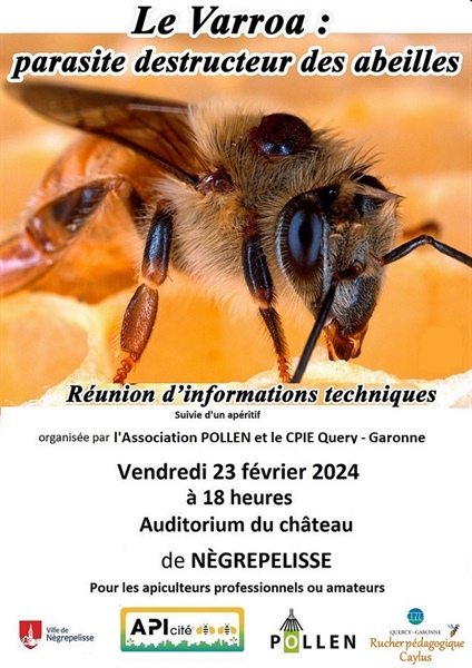 Réunion d'informations techniques : le Varroa, parasite destructeur des abeilles . Le connaitre et lutter contre. Vendredi 23 février 18 h. Nègrepelisse